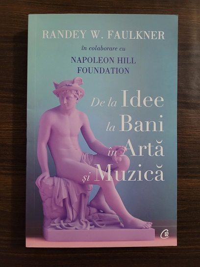 Randey W. Faulker - De la idee la bani in arta si muzica