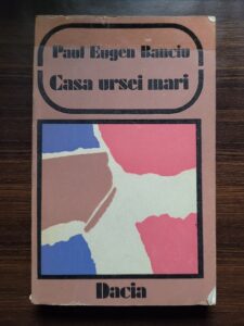 Paul Eugen Banciu - Casa ursei mari