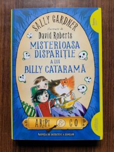 Sally Gardner - Misterioasa disparitie a lui Billy Catarama
