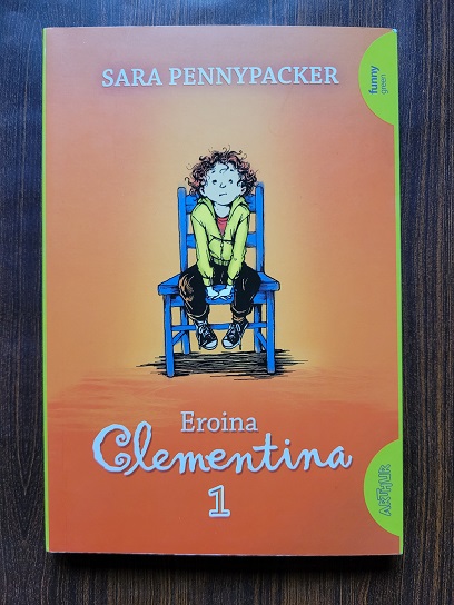 Sara Pennypacker - Eroina Clementina volumul 1