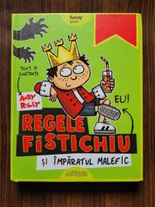 Andy Riley - Regele Fistichiu si Imparatul Malefic
