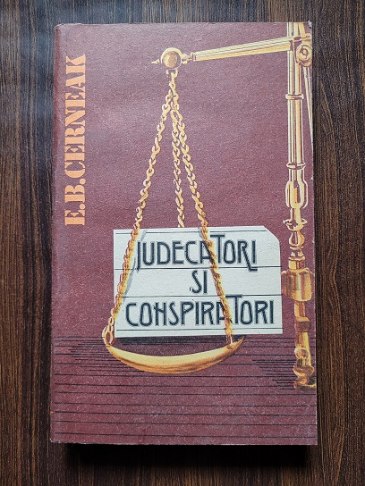 E. B. Cerneak – Judecatori si conspiratori. Din istoria proceselor politice in Occident