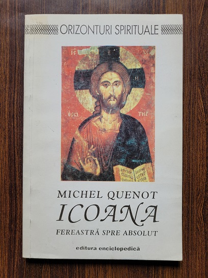 Michel Quenot - Icoana. Fereastra spre absolut