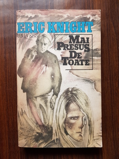 Eric Knight – Mai presus de toate