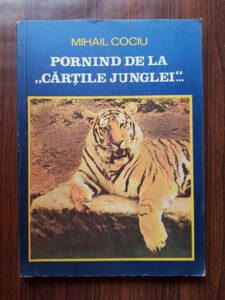Mihail Cociu - Pornind de la cartile junglei
