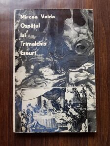 Mircea Vaida - Ospatul lui Trimalchio. Eseuri literare