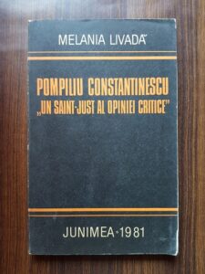 Melania Livada - Pompiliu Constantinescu, un saint-just al opinei critice