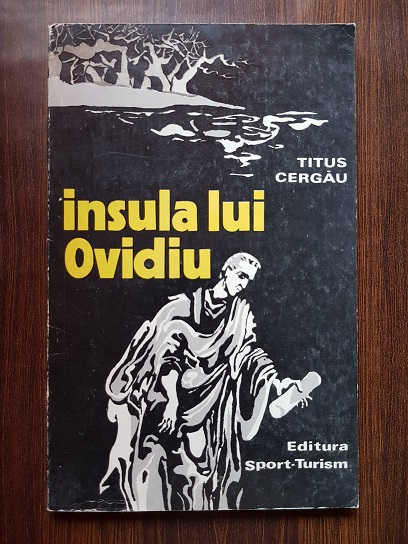 Titus Cergau – Insula lui Ovidiu