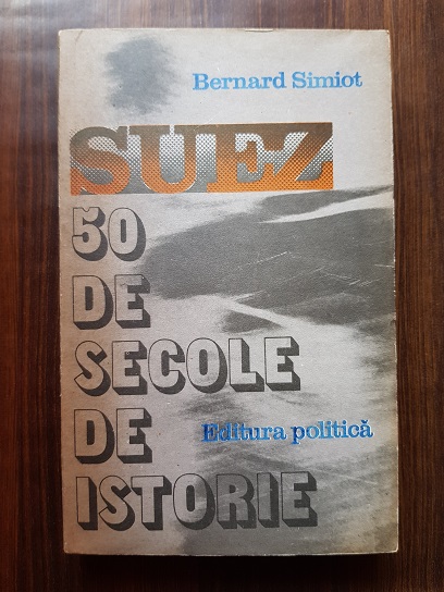 Bernard Simiot – Suez, 50 de secole de istorie