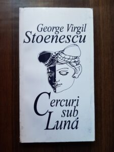 George Virgil Stoenescu - Cercuri sub luna
