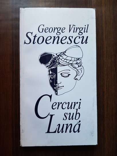 George Virgil Stoenescu – Cercuri sub luna