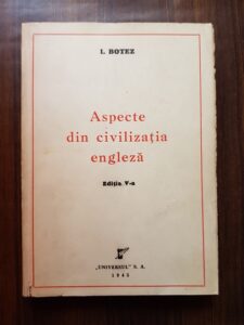 I. Botez - Aspecte din civilizatia engleza (1945)