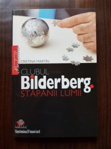 Cristina Martin - Clubul Bilderberg. Stapanii lumii
