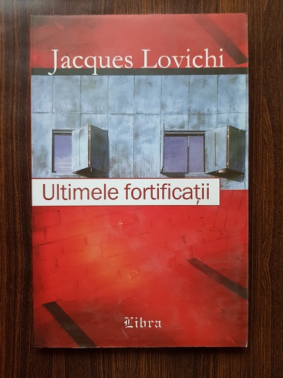 Jacques Lovichi – Ultimele fortificatii