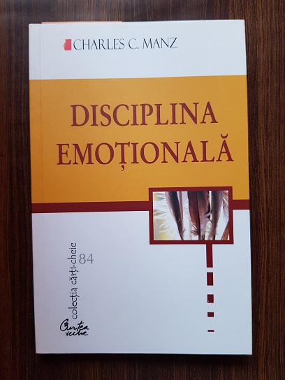 Charles C. Manz - Disciplina emotionala