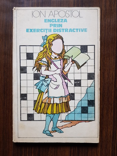 Ion Apostol - Engleza prin exercitii distractive