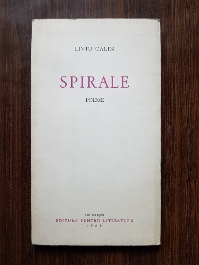 Liviu Calin – Spirale. Poeme