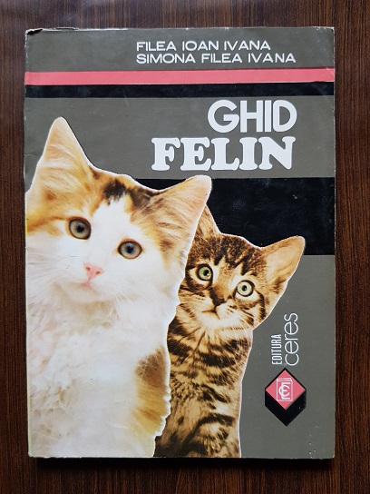 Filea Ioan Ivana, Simona Filea Ivana - Ghid felin