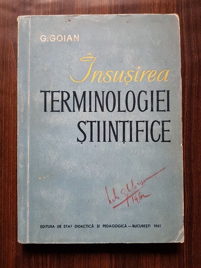 G. Goian – Insusirea terminologiei stiintifice