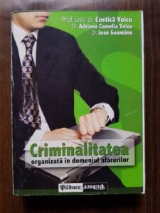 Costica Voicu - Criminalitatea organizata in domeniul afacerilor