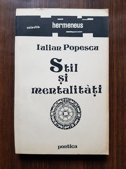 Iulian Popescu – Stil si mentalitati