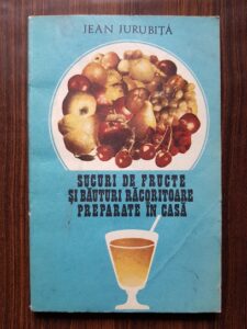 Jean Jurubita - Sucuri de fructe si bauturi racoritoare preparate in casa