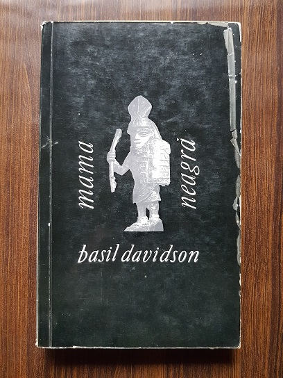 Basil Davidson – Mama neagra