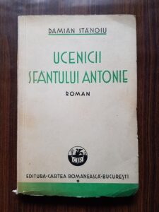 Damian Stanoiu - Ucenicii Sfantului Antonie (prima editie)