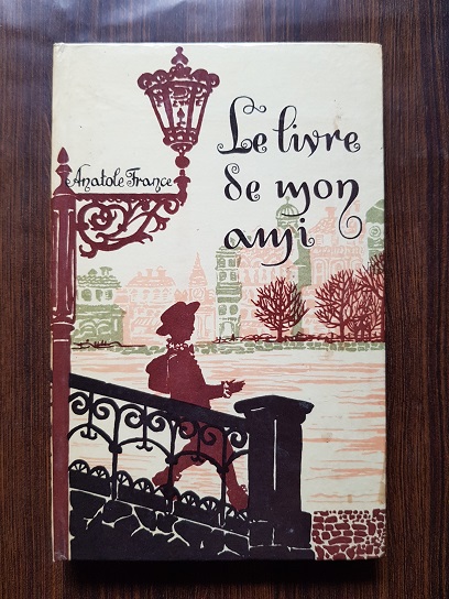 Anatole France – Le livre de mon ami