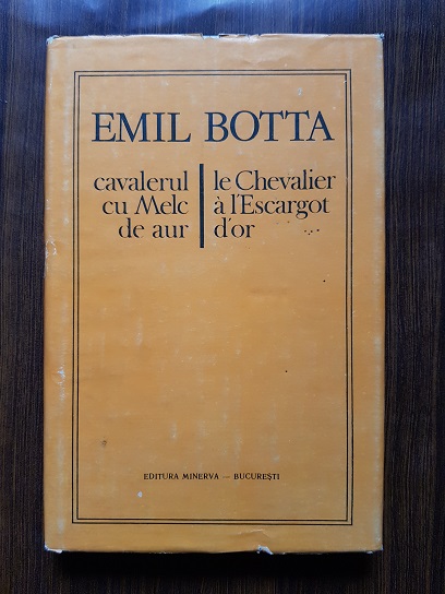 Emil Botta – Cavalerul cu Melc de aur. Le chevalier a l’Escargot d’or