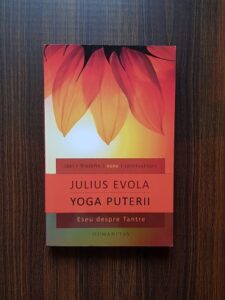 Julius Evola - Yoga puterii. Eseu despre Tantre