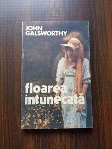 John Galsworthy - Floarea intunecata