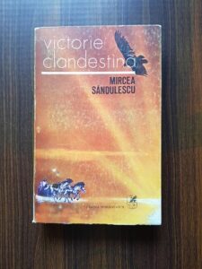 Mircea Sandulescu - Victorie clandestina