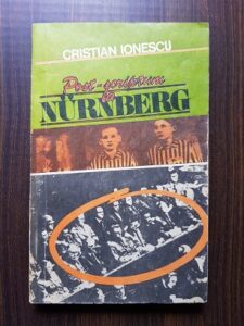 Cristian Ionescu - Post-scriptum la Nurnberg