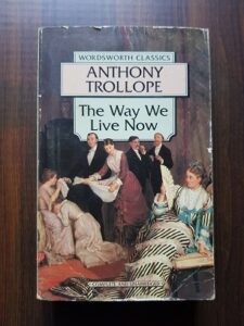 Anthony Trollope - The way we live now