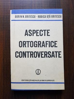 Dorin N. Uritescu – Aspecte ortografice controversate