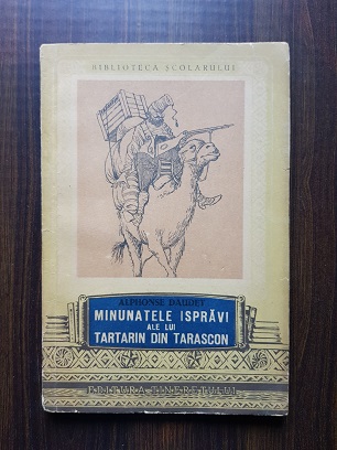 Alphonse Daudet – Minunatele ispravi ale lui Tartarin din Tarascon