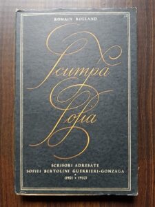 Romain Rolland - Scumpa Sofia. Scrisori adresate Sofiei Bertolini Guerrieri-Gonzaga