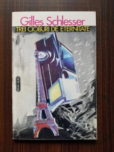 Gilles Schlesser - Trei cioburi de eternitate