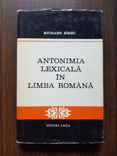 Richard Sirbu – Antonimia lexicala in limba romana