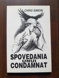 Chris Simion - Spovedania unui condamnat (1998, contine autograful autoarei)
