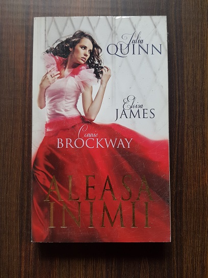 Julia Quinn, Eloisa James, Connie Brockway - Aleasa inimii
