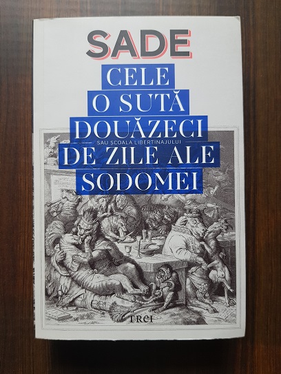 Sade - Cele o suta douazeci de zile ale Sodomei sau scoala libertinajului
