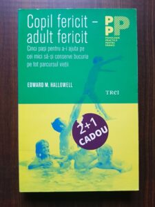 Edward M. Hallowell - Copil fericit, adult fericit