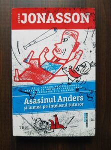 Jonas Jonasson - Asasinul Anders si lumea pe intelesul tuturor