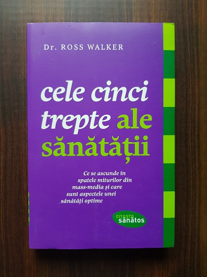 Ross Walker – Cele cinci trepte ale sanatatii