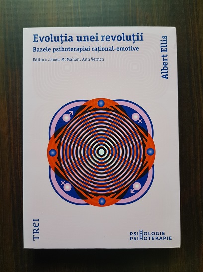 Albert Ellis – Evolutia unei revolutii