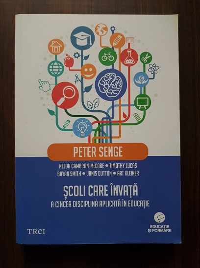 Peter M. Senge – Scoli care invata a cincea disciplina aplicata in educatie