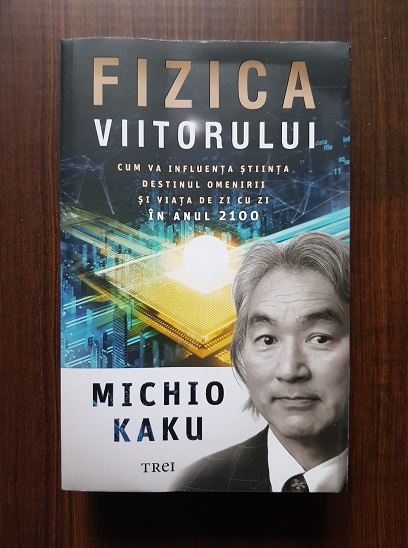 Michio Kaku – Fizica viitorului