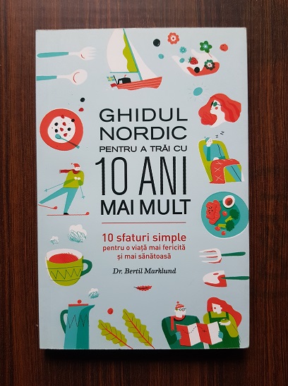 Bertil Marklund – Ghidul nordic pentru a trai cu 10 ani mai mult